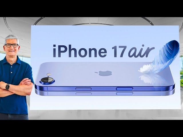 iPhone 17 Air लॉन्च: 2025 में आने वाले Apple के सबसे पतले iPhone की पूरी जानकारी