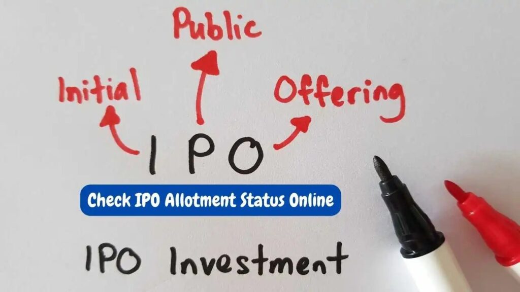 Initial Public Offering(IPO) Allotment Status: How to Check it Easily