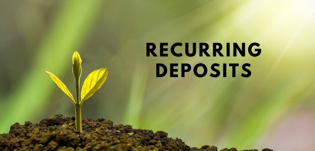 Recurring Deposit (RD): A Safe and Disciplined Way to Save Money