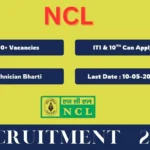 Northern Coalfields Limited (NCL) Technician Recruitment 2025: 200 पदों पर निकली बंपर भर्तियाँ, ऐसे करें आवेदन