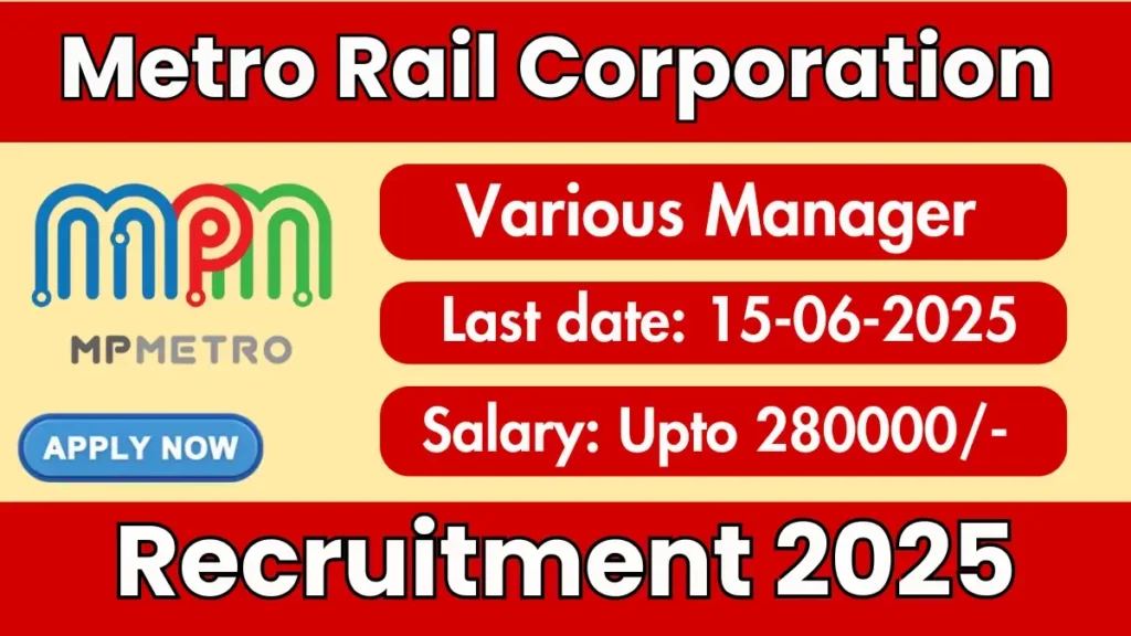 MPMRCL recruitment 2025: general manager, JGM और अन्य पदों पर निकली बंपर भर्तियां – जानें योग्यता, आवेदन प्रक्रिया व फायदे-नुकसान