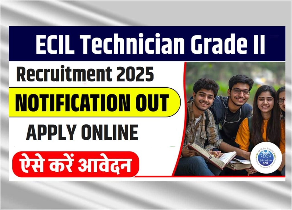 ECIL recruitment 2025: 45 technician पदों का सुनहरा मौका – जानिए योग्यता, आवेदन प्रक्रिया और चुनौतियाँ